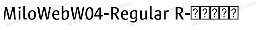 MiloWebW04-Regular R字体转换